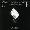 CALLE DELLA MORTE: A Dio