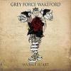 GREY FORCE WAKEFORD: Marble Heart