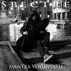 Spectre :: Mantra Voluntatis