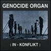 GENOCIDE ORGAN: :IN - KONFLIKT: