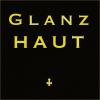 GLANZHAUT: ~