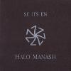 HALO MANASH: Se Its En