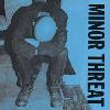 MINOR THREAT: 1st two Singles 