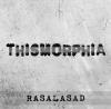 RASALASAD: Thismorphia