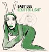 BABY DEE: Regifted Light