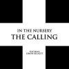 IN THE NURSERY: The Calling