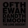 OF THE WAND & THE MOON: The Lone Descent