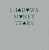 ELECDRONES: Shadows Money & Tears