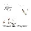 JOYLESS: Wisdom & Arrogance